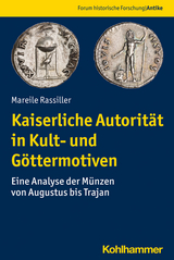 Kaiserliche Autorität in Kult- und Göttermotiven - Mareile Rassiller