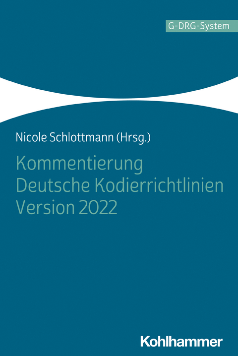 Kommentierung Deutsche Kodierrichtlinien Version 2022 - 