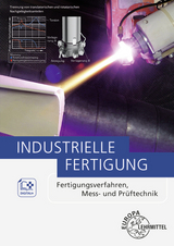 Industrielle Fertigung - Schmid, Dietmar; Holzwarth, Fabian; Schellenberg, Geert; Roller, Rolf; Kalhöfer, Eckehard; Dambacher, Michael; Behmel, Manfred; Schekulin, Karl; Klein, Friedrich; Berger, Uwe; Kaufmann, Matthäus; Heine, Burkhard; Hannig, Severin; Schäfer, Wolfgang