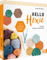 Hello Hexie – Einfache Hexagon-Häkelmuster - Sarah Shrimpton