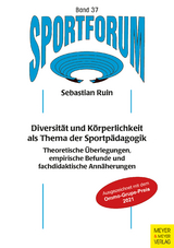 Diversität und Körperlichkeit als Thema der Sportpädagogik - Sebastian Ruin