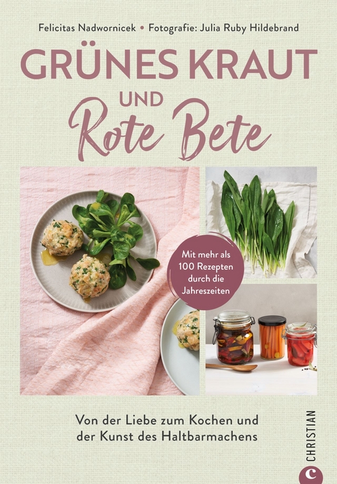 Grünes Kraut & Rote Bete - Felicitas Nadwornicek