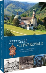 Zeitreise Schwarzwald - Anne Grießer, Ute Wehrle