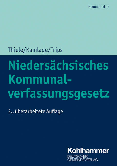 Niedersächsisches Kommunalverfassungsgesetz - Robert Thiele, Oliver Kamlage, Marco Trips