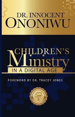 Children's Ministry in a Digital Age - Innocent Ononiwu