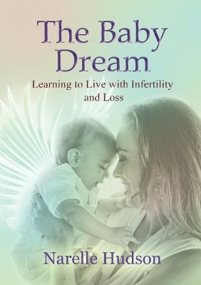 The Baby Dream - Narelle Hudson