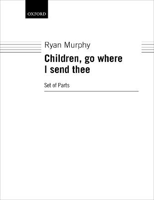 Children, go where I send thee - 