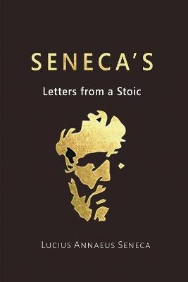 Seneca's Letters from a Stoic - Lucius Annaeus Seneca