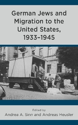 German Jews and Migration to the United States, 1933–1945 - 