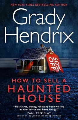 How to Sell a Haunted House (export paperback) - Grady Hendrix