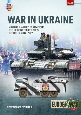 War in Ukraine Volume 1 - Edward Crowther