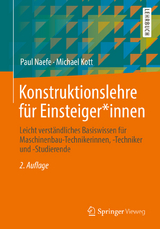 Konstruktionslehre für Einsteiger*innen - Naefe, Paul; Kott, Michael