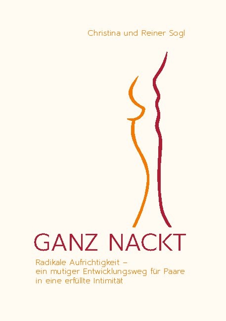 GANZ NACKT - Christina Sogl, Reiner Sogl