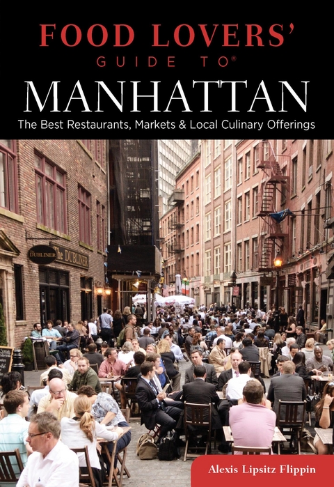 Food Lovers' Guide to(R) Manhattan -  Alexis Lipsitz Flippin