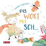 Das Wort mit Sch... - Nadine Kappacher