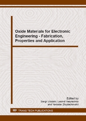 Oxide Materials for Electronic Engineering - Fabrication, Properties and Application - 