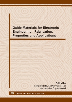 Oxide Materials for Electronic Engineering - Fabrication, Properties and Applications - 