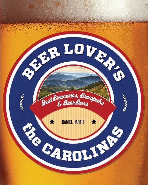 Beer Lover's the Carolinas -  Daniel Hartis