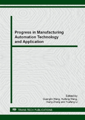 Progress in Manufacturing Automation Technology and Application - 