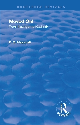 Revival: Moved on! From Kashgar to Kashmir (1935) - Pavel Stepanovich Nazaroff