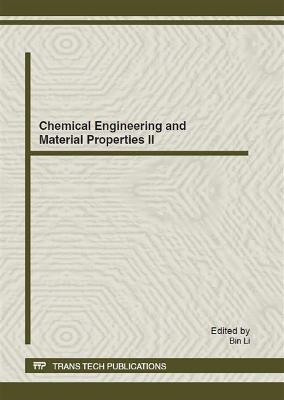 Chemical Engineering and Material Properties II - 