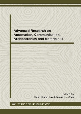 Advanced Research on Automation, Communication, Architectonics and Materials III - 