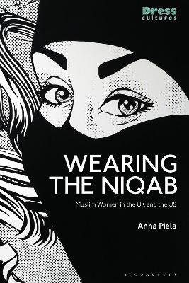 Wearing the Niqab - Anna Piela