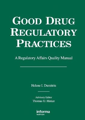 Good Drug Regulatory Practices - Helene I. Dumitriu