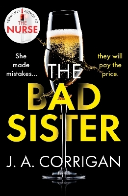 The Bad Sister - J. A. Corrigan