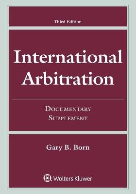 International Arbitration - Gary B Born