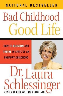 Bad Childhood - Good Life -  Schlessinger