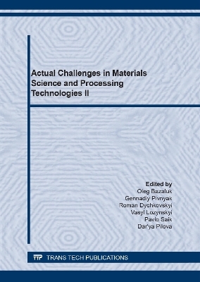 Actual Challenges in Materials Science and Processing Technologies II - 