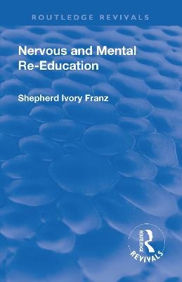 Revival: Nervous and Mental Re-Education (1924) - Shepherd Ivory Franz