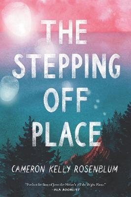 The Stepping Off Place - Cameron Kelly Rosenblum