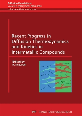 Recent Progress in Diffusion Thermodynamics and Kinetics in Intermetallic Compounds - 