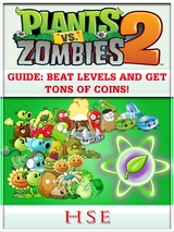 Plants Vs Zombies 2 Guide -  HSE