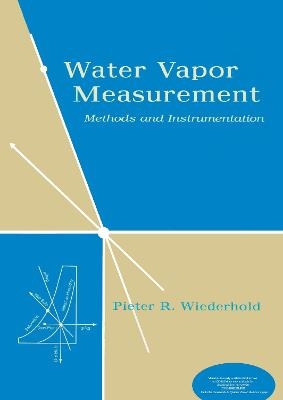 Water Vapor Measurement - Pieter R. Wiederhold