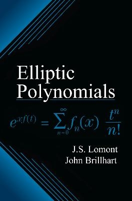 Elliptic Polynomials - J.S. Lomont, John Brillhart