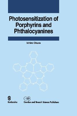 Photosensitization of Porphyrins and Phthalocyanines - Ichiro Okura