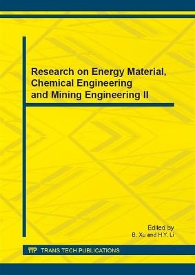 Research on Energy Material, Chemical Engineering and Mining Engineering II - 