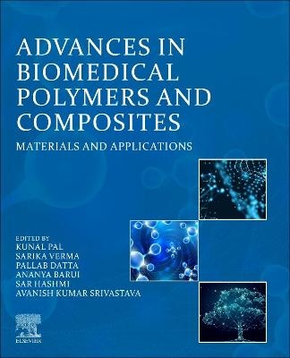 Advances in Biomedical Polymers and Composites - 