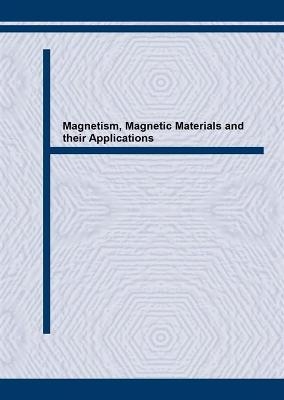 Magnetism, Magnetic Materials and their Applications - 