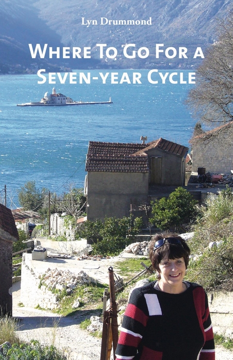 Where To Go For a Seven-year Cycle -  Lyn Drummond