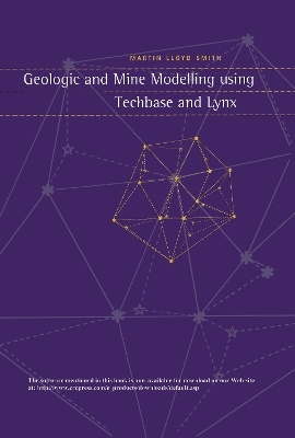 Geologic and Mine Modelling Using Techbase and Lynx - Martin Smith