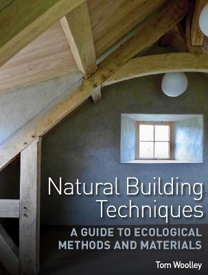 Natural Building Techniques - Tom Woolley