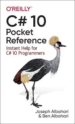 C# 10 Pocket Reference - Joseph Albahari, Ben Albahari