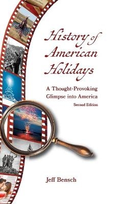 History of American Holidays - Jeff Bensch