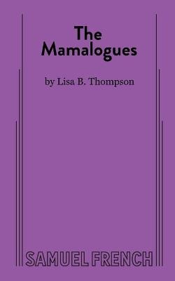 The Mamalogues - Lisa B. Thompson