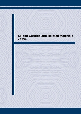 Silicon Carbide and Related Materials - 1999 - 