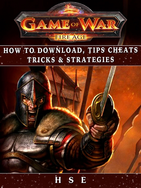 Game of War Fireage How to Download, Tips, Cheats, Tricks & Strategies -  HSE